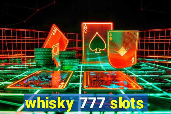 whisky 777 slots